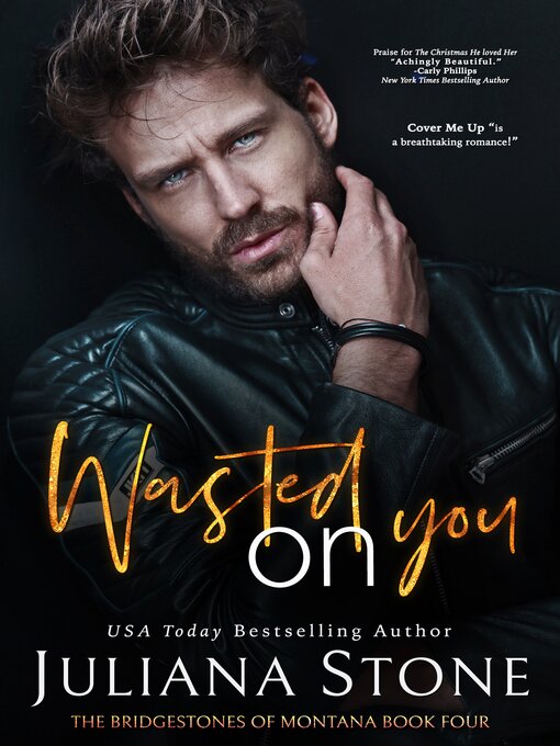 Title details for Wasted On You by Juliana Stone - Available
